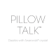 PILLOW TALK